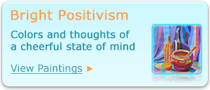 Bright Positivism: Colors and thoughts of a cheerful state of mind - View Paintings & Drawings